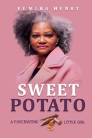 Sweet Potato: Fascinating Little Girl B0D3891LRD Book Cover