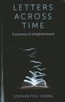 Letters Across Time: A Journey of Enlightenment 1782790187 Book Cover