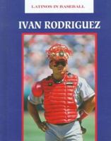 Ivan Rodriguez (Latinos in Baseball) 1584150068 Book Cover