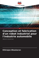 Conception et fabrication d'un robot industriel pour l'industrie automobile (French Edition) 6209964664 Book Cover