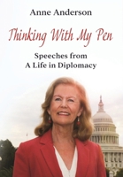 Thinking With My Pen: Speeches from a Life in Diplomacy 0578721848 Book Cover