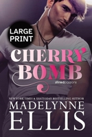 Cherry Bomb: The Emotional & Addictive Coming of Age Romance (Large Print) (Stirred Passions (Large Print)) 1917284357 Book Cover