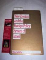 New Zionism and the Foreign Policy System of Israel (M.E.R.I. Special Studies) 0809312875 Book Cover