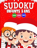 Sudoku enfants 5 ans: Sudoku pour les enfants -Grilles 4x4 - 6x6 - 9x9 - 310 sudoku - Niveau: facile-moyen-difficile-expert-champion - avec B08NZX7JDT Book Cover