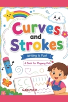 Curves And Strokes: A Book For Playway Kids (Kids Educational Books) B0HBLR4M31 Book Cover
