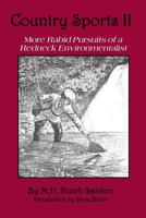 Country Sports II: More Rabid Pursuits of a Redneck Environmentalist 0944383815 Book Cover