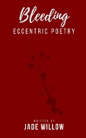 Bleeding: Poetry B08RT9K1NT Book Cover