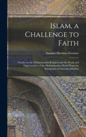 Islam: A Challenge To Faith 1017049513 Book Cover