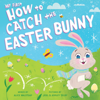 My First How to Catch the Easter Bunny 1728243998 Book Cover