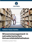 Wissensmanagement in salvadorianischen Universitätsbibliotheken (German Edition) 6208638291 Book Cover