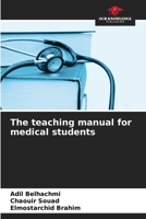 The teaching manual for medical students 620425376X Book Cover