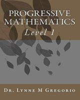 Progressive Mathematics: Level 1 0982890303 Book Cover