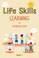 Life Skills Learning with Rainbow Kids (Book 1) 3907899008 Book Cover