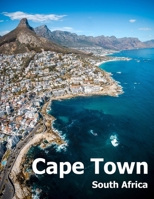 Cape Town South Africa: Coffee Table Photography Travel Picture Book Album Of An African Country And Port Coast City Large Size Photos Cover 1674519834 Book Cover