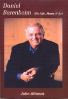 Daniel Barenboim: His Life, Music & Art 0934272832 Book Cover