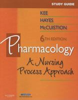 Study Guide for Pharmacology: A Patient-Centered Nursing Process Approach 1416052909 Book Cover