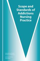 Scope and Standards of Addictions Nursing Practice 1558102183 Book Cover