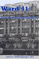 Ward 41: Tales of a County Intern 1931967040 Book Cover