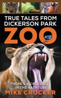 True Tales from Dickerson Park Zoo null Book Cover