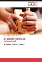 El Objeto Estetico Artesanal 3848466465 Book Cover
