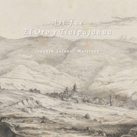 Así fue El Oro y Tlalpujahua: Colección fotográfica del antiguo distrito minero null Book Cover