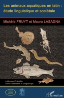 Les animaux aquatiques en latin : étude linguistique et sociétale (Kubaba) (French Edition) 2140335805 Book Cover