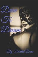 Dare to Dream 1729248365 Book Cover