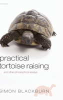 Practical Tortoise Raising: And Other Philosophical Essays 0199661766 Book Cover