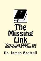 The Missing Link: Operation KRRY and Interrelated Thoughts 1523710721 Book Cover