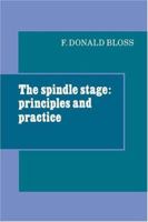 The Spindle Stage: Principles and Practice 0521232929 Book Cover