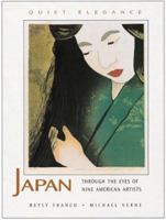 Quiet Elegance: Japan Through the Eyes of Nine American Artists 0804831262 Book Cover