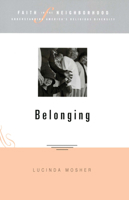 Belonging (Faith in the Neighborhood) (Faith in the Neighborhood) 1596270101 Book Cover