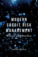 Modern Credit Risk Management: Theory and Practice 1137524065 Book Cover