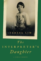 The Interpreter's Daughter: A remarkable true story of feminist defiance in 19th Century Singapore 1639362681 Book Cover