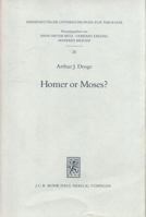 Homer or Moses?: Early Christian Interpretations of the History of Culture 3161453549 Book Cover