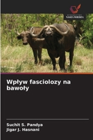 Wplyw fasciolozy na bawoly B0G6FHKXSY Book Cover