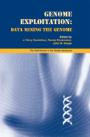 Genome Exploitation: Data Mining the Genome (Stadler Genetics Symposia Series) 038724123X Book Cover