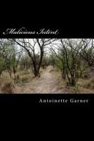 Malicious Intent 1544892101 Book Cover