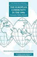 The European Community in the 1990's: Economics, Politics, Defense (Berg European Studies Series) 0854967583 Book Cover