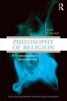 Philosophy of Religion: A Contemporary Introduction (Routledge Contemporary Introductions to Philosophy) 0415963702 Book Cover
