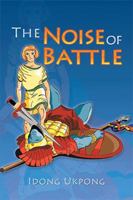 The Noise of Battle 1684861594 Book Cover