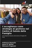 L'accoglienza come strategia di gestione nel Centro di Salute della Famiglia (Italian Edition) 6207982711 Book Cover
