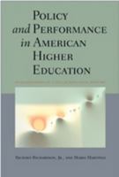 Policy and Performance in American Higher Education: An Examination of Cases across State Systems 0801891612 Book Cover