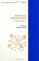 Practical Immunoassay (Clinical and Biochemical Analysis) 0824770943 Book Cover
