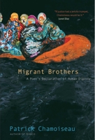 Migrant Brothers: A Poet’s Declaration of Human Dignity 0300232942 Book Cover