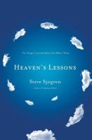 Heaven's Lessons: Ten Things I Learned About God When I Died 1400204313 Book Cover