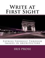 Write at First Sight: Express Yourself Through Images in Architecture 1540679861 Book Cover