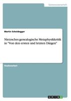 Nietzsches genealogische Metaphysikkritik in "Von den ersten und letzten Dingen" 3668114765 Book Cover