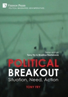 Political Breakout: Situation, Need, Action (Political Imaginaries: New Imperatives) B0F29X28ZG Book Cover