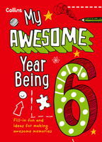 My Awesome Year Being 6: Fill-In Fun and Ideas for Making Awesome Memories 0008825076 Book Cover